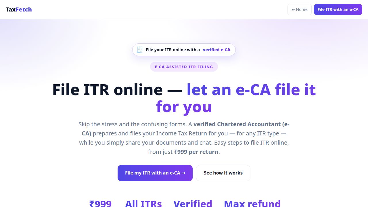 File ITR online with a verified e-CA on TaxFetch — let a Chartered Accountant file your return for you from ₹999